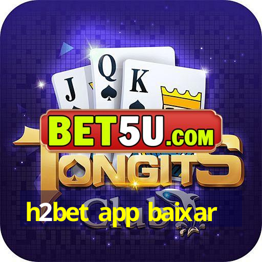 h2bet app baixar